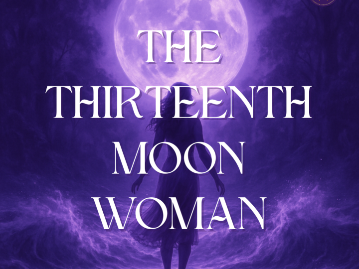 The Thirteenth Moon Woman: Walking Your Own Tide